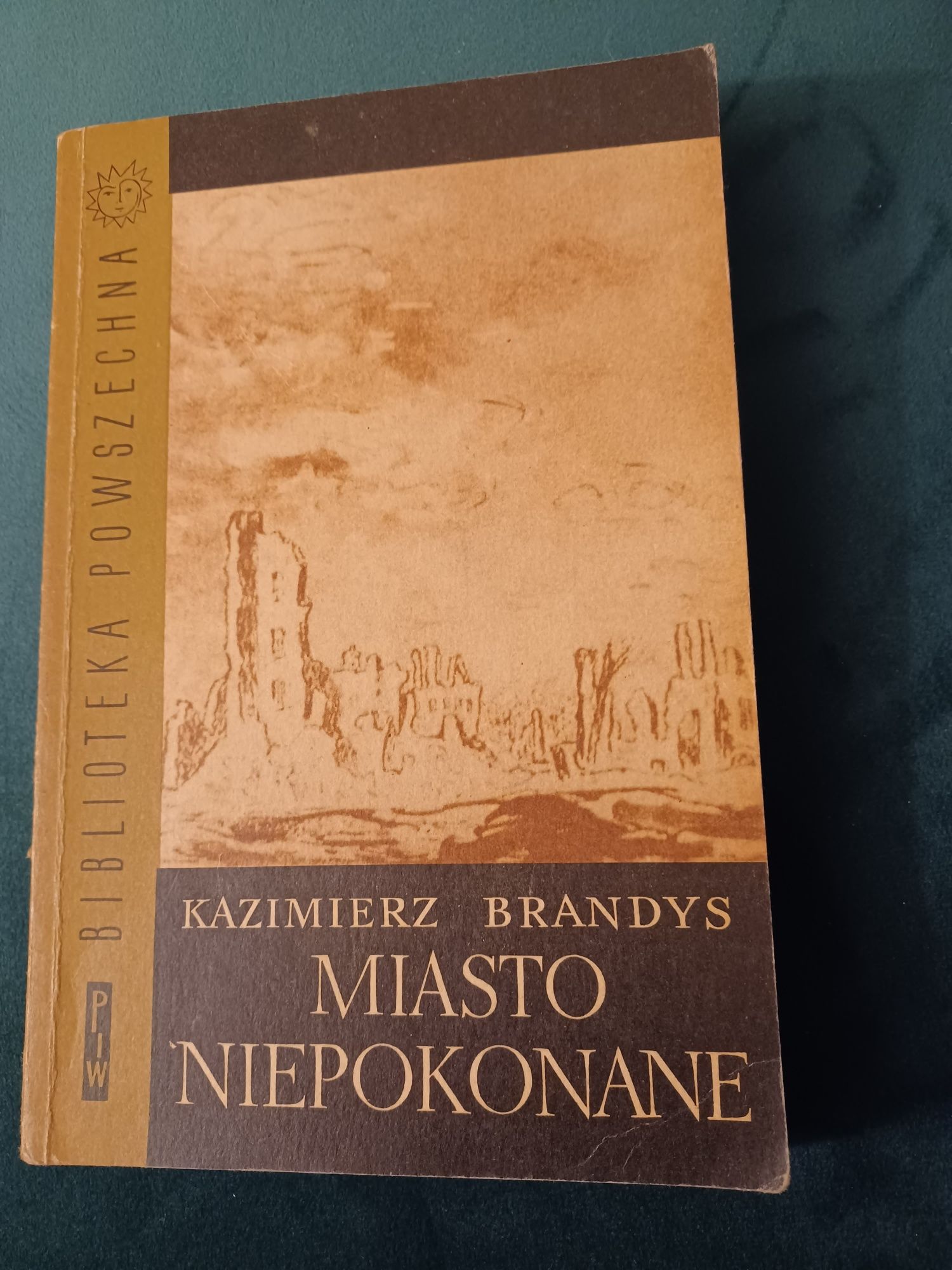 Kazimierz Brandys Miasto niepokonane