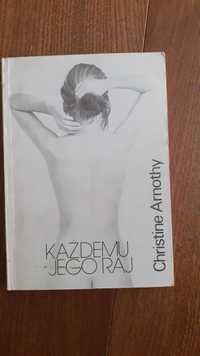 Kazdemu jego Raj, Christine Arnothy