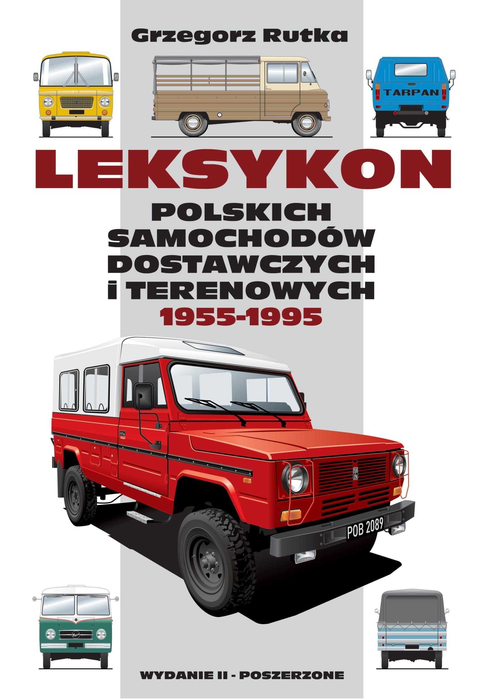 Leksykon polskich samochodów dostawczych i terenowych 1955-.1995