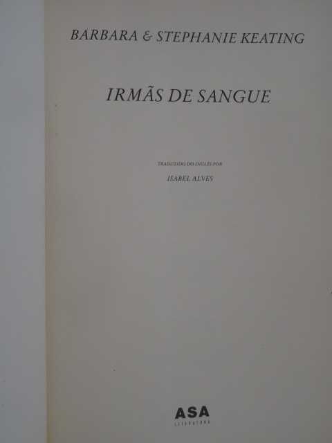 Irmãs de Sangue de Barbara Keating e Stephanie Keating - 1ª Edição