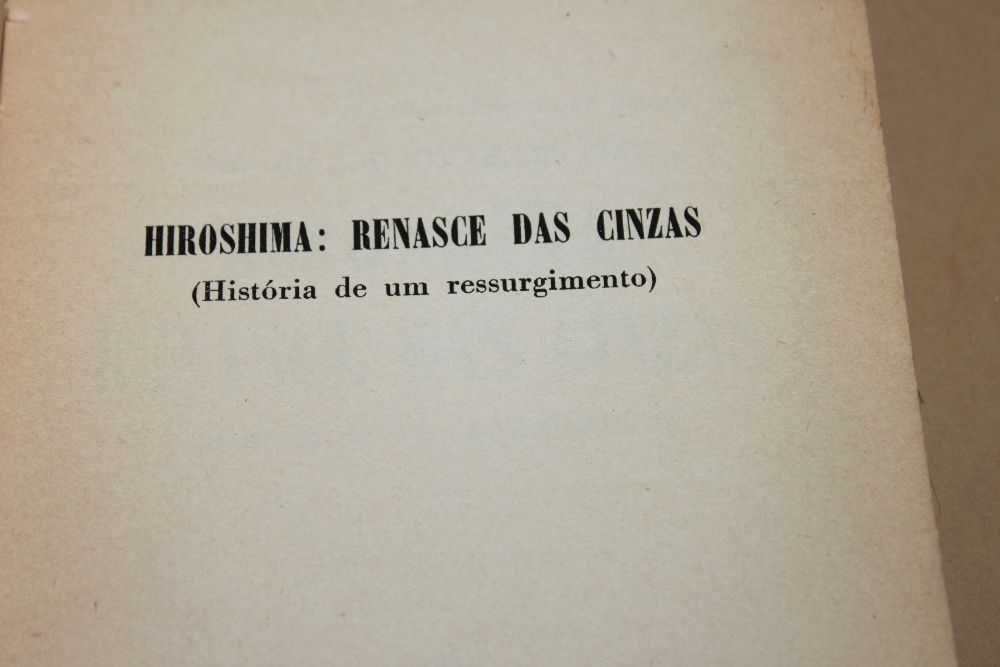 Hiroshima Renasce das Cinzas - Robert Jungk