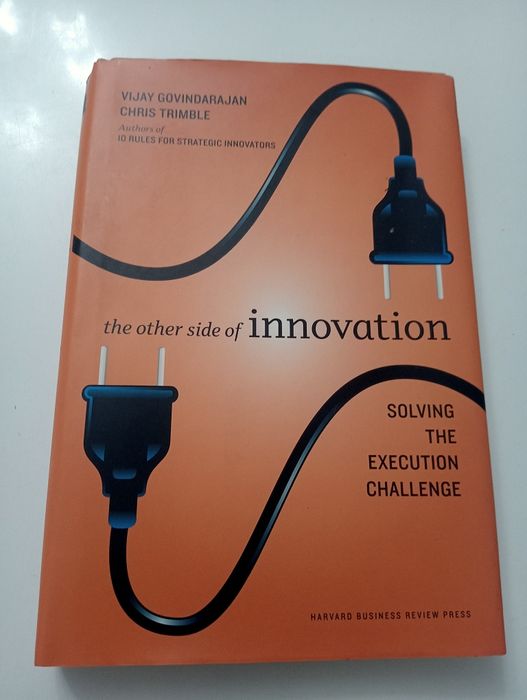 The Other Side of Innovation -  Govindarajan