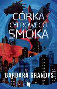 Córka cyfrowego smoka