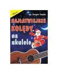 Książka Najłatwiejsze kolędy na ukulele
