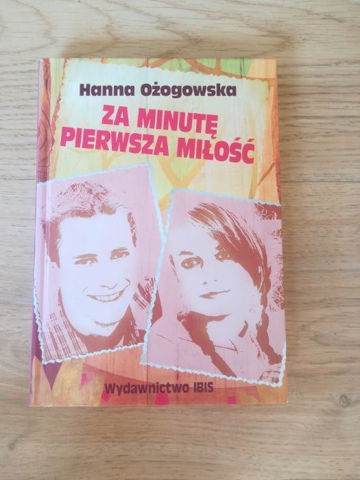 Za minutę pierwsza miłość Hanna Ożogowska