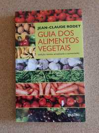 Guia dos Alimentos Vegetais de Jean-Claude Rodet