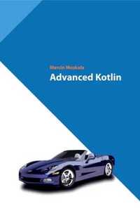 Advanced Kotlin - Marcin Moskała