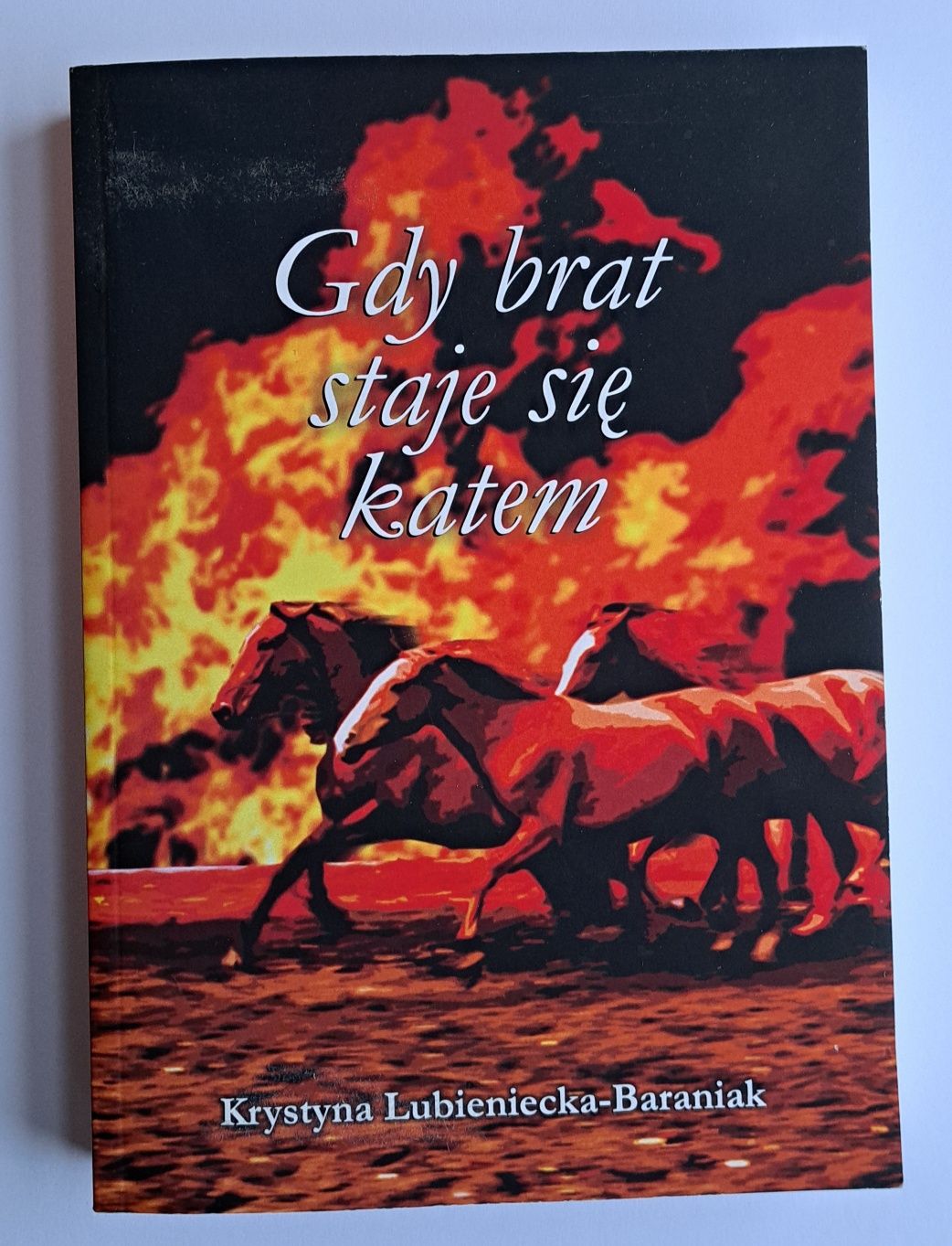 Gdy brat staje się katem, Krystyna Lubieniecka-Baraniak