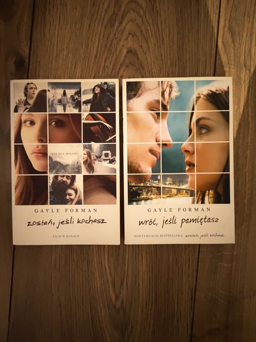 Zostań, jeśli kochasz; Wróć, jeśli pamiętasz- Gayle Forman