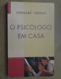 O psicólogo em casa - Bernabé Tierno 1 edição