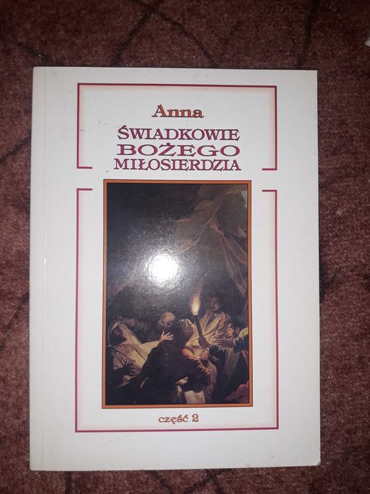 Anna - Świadkowie Bożego Miłosierdzia Część 2