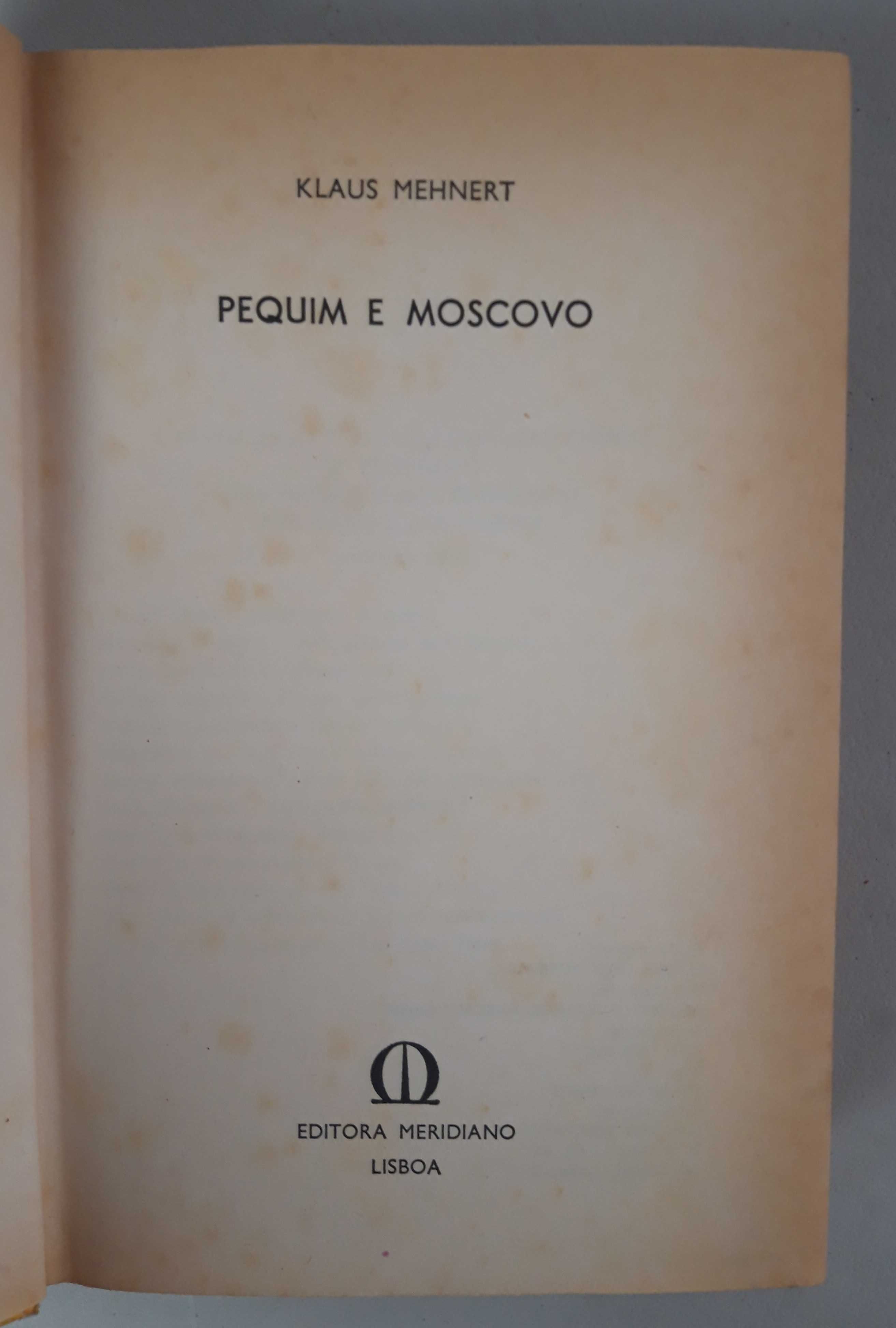 Livro Ref: CxB  - Klaus Mehnert - Pequim e Moscovo