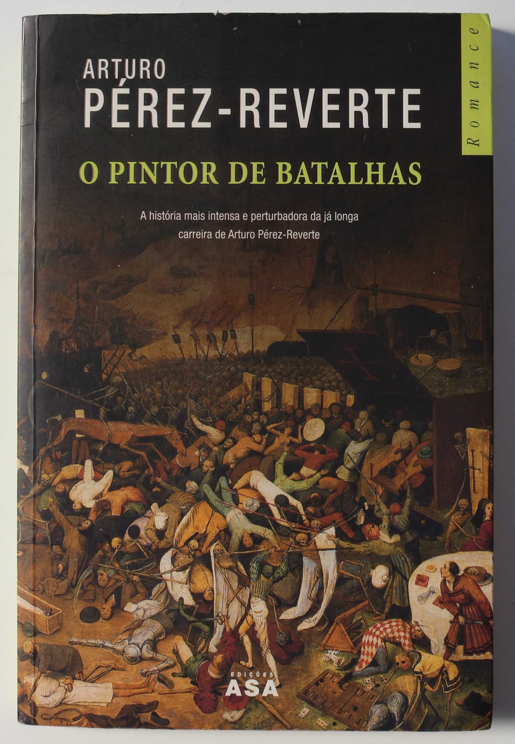 Pérez-Reverte, Arturo  -  «O Pintor de Batalhas» e «Un Dia de Cólera«