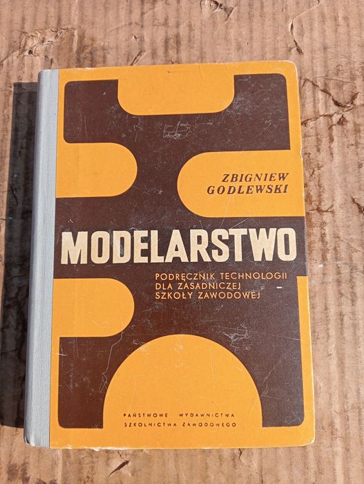 Podręcznik technologii Modelarstwo Zbigniew  Godlewski rok wydania1969