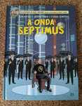 BD - A Onda Septimus (Blake e Mortimer N.º 22)