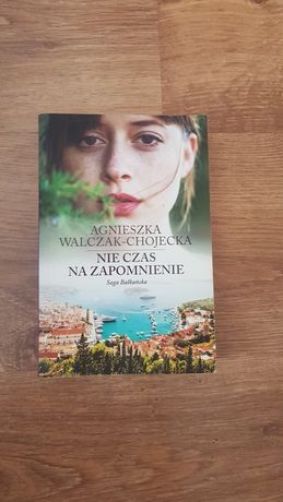 "Nie czas na zapomnienie"- Agnieszka Walczak- Chojewska