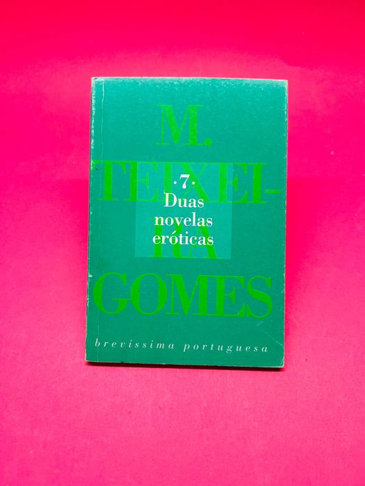 Duas Novelas Eróticas - M. Teixeira Gomes