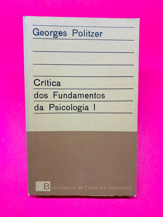 Crítica dos Fundamentos da Psicologia I - Georges Politzer