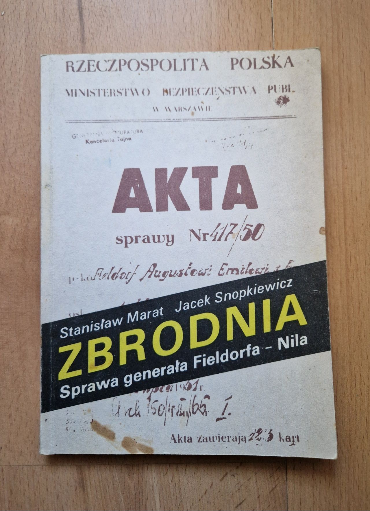 Zbrodnia. Sprawa generała Fieldorfa-Nila - S. Marat, J. Snopkiewicz