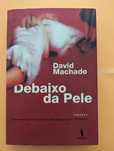 Debaixo da Pele - David Machado