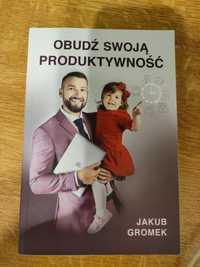 Gromek obudź w sobie produktywność