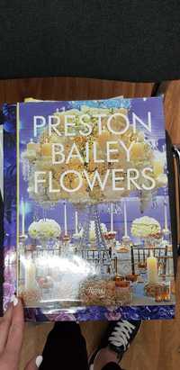 Preston Bailey Flowers книга с автографом автора