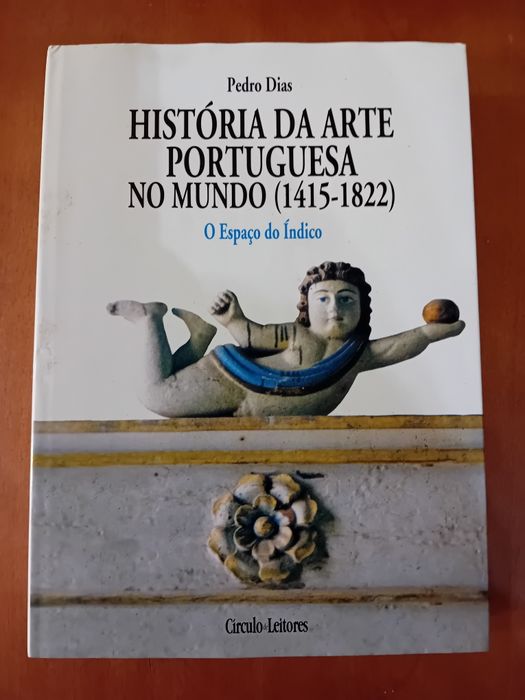História da Arte Portuguesa no Mundo 1415 / 1822
