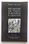 Recardães en Tempo de Mouros e Cristãos