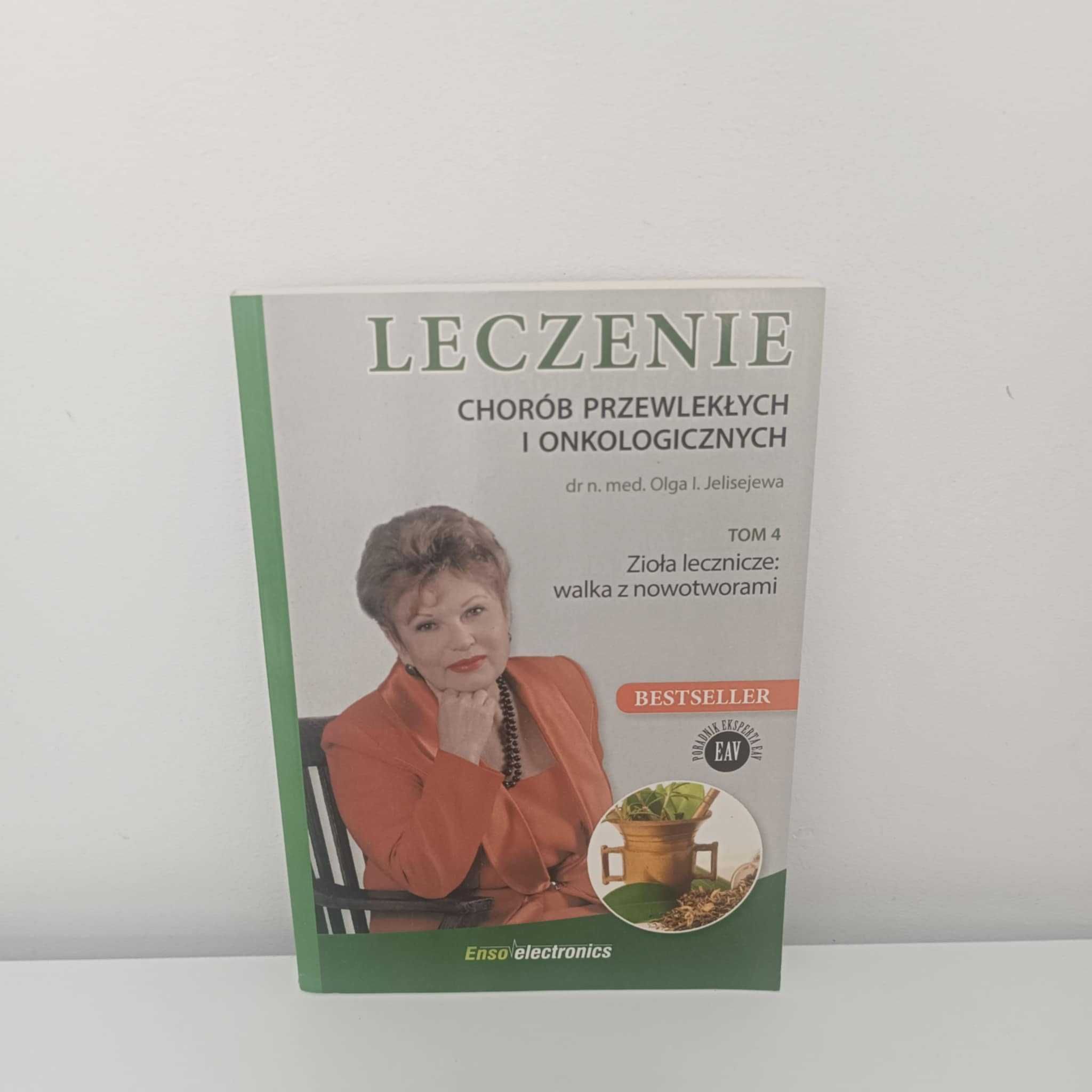 Jelisejewa Tom 4 Leczenie chorób przewleklych i onkologicznych zioła