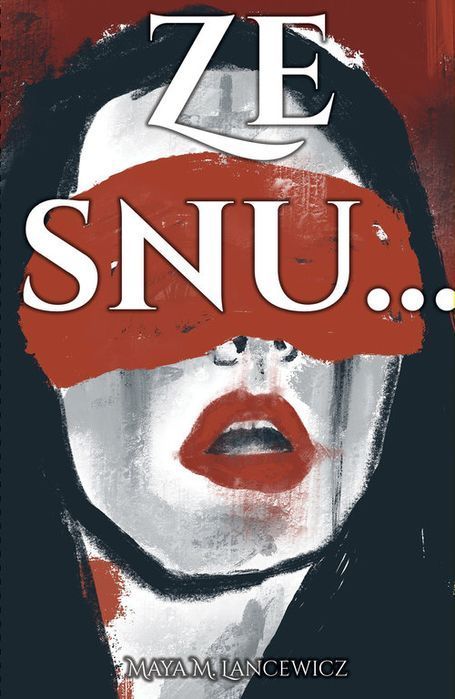 Ze Snu...  Lancewicz Maya M.