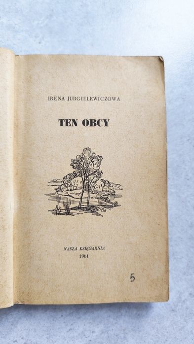 Ten obcy - Irena Jurgielewiczowa. Unikat, wydanie 1961 roku
