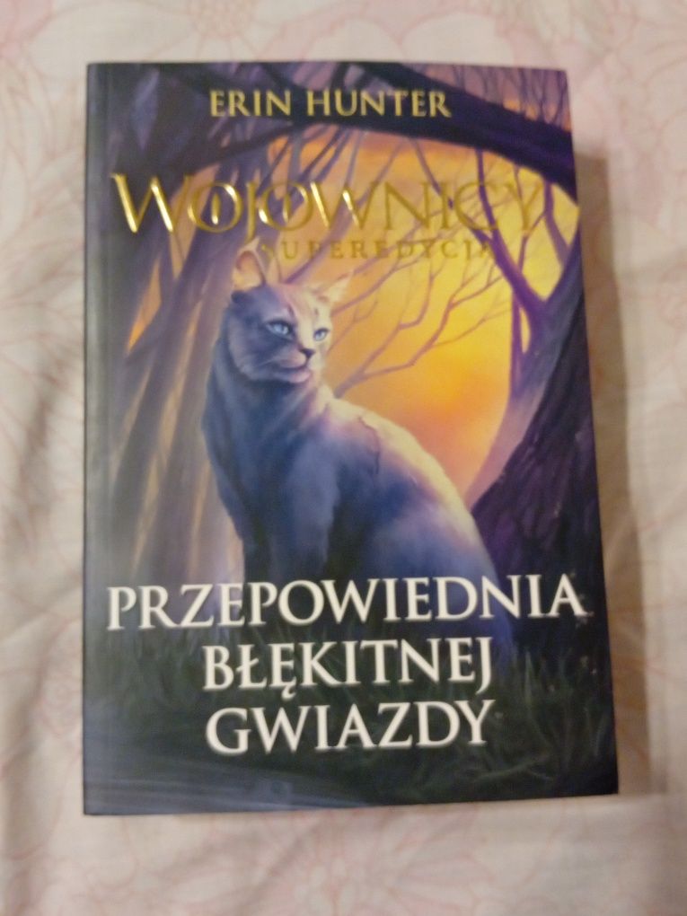 Przepowiednia Błękitnej Gwiazdy Wojownicy Superedycja