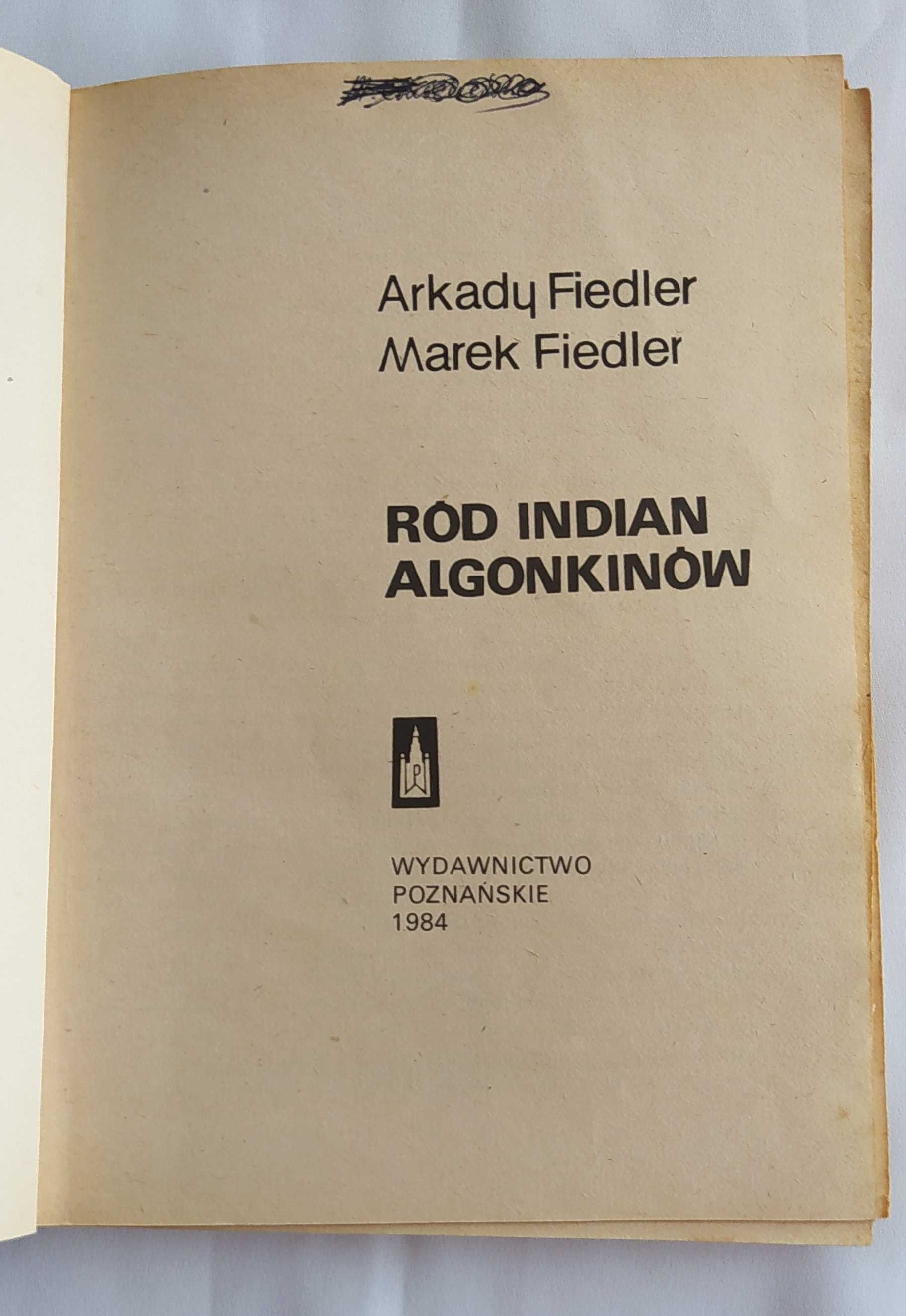RÓD INDIAN ALGONKINÓW – Arkady Fiedler , Marek Fiedler