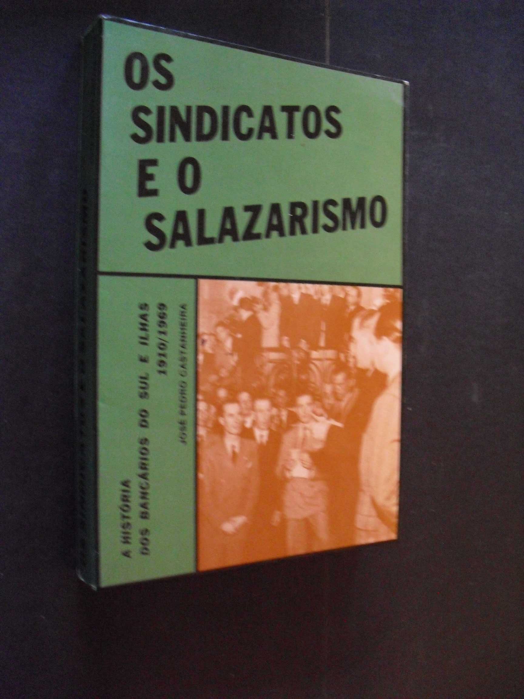 Castanheira (José Pedro);Os Sindicatos e o Salazarismo