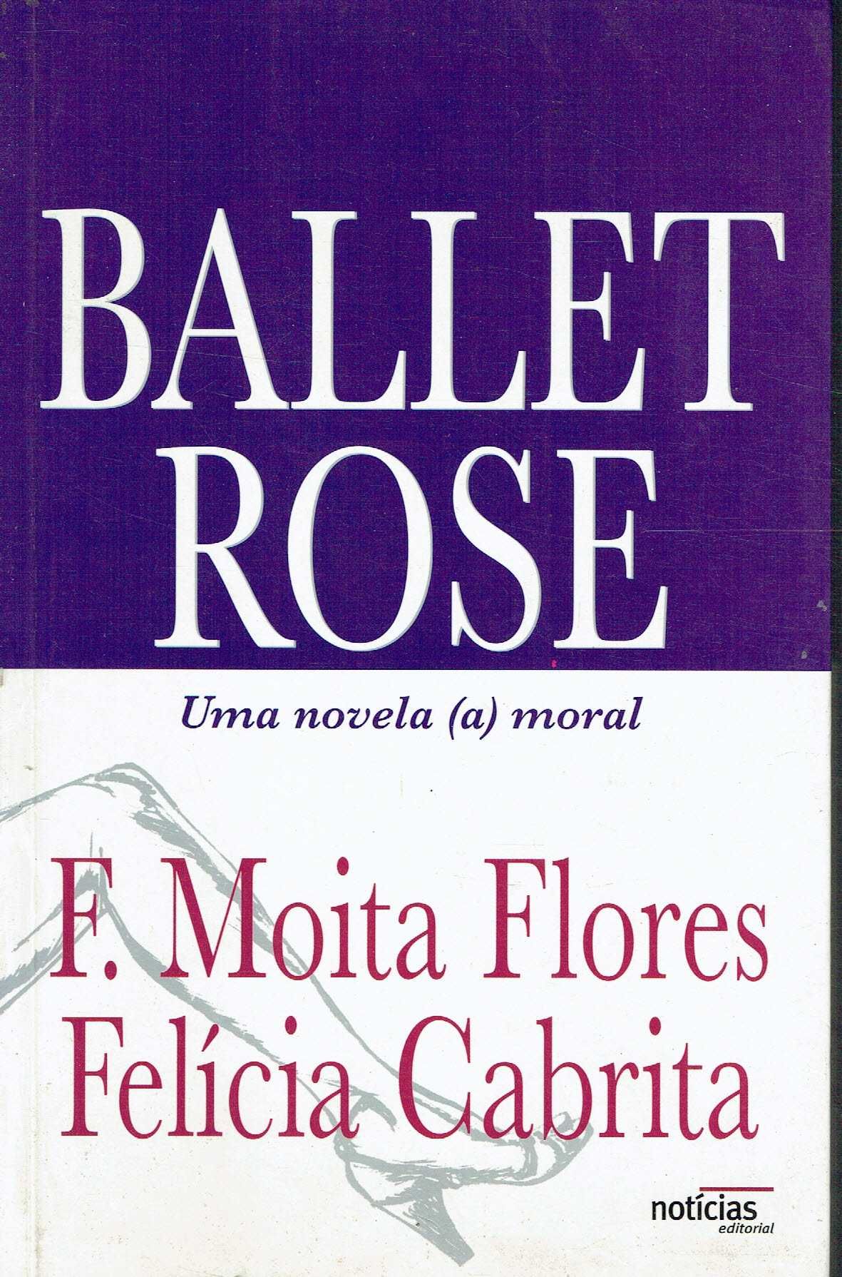 3454

Ballet Rose
de Felícia Cabrita e Francisco Moita Flores