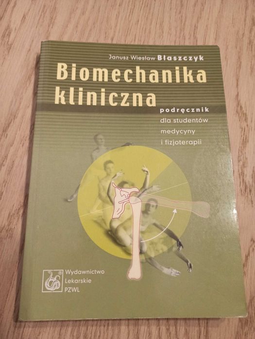 Biomechanika Kliniczna - Janusz W. Błaszczyk
