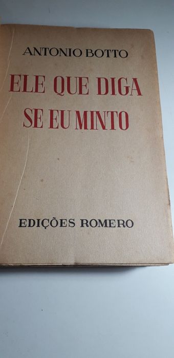 Ele que Diga se eu Minto - António Botto (1ª edição)
