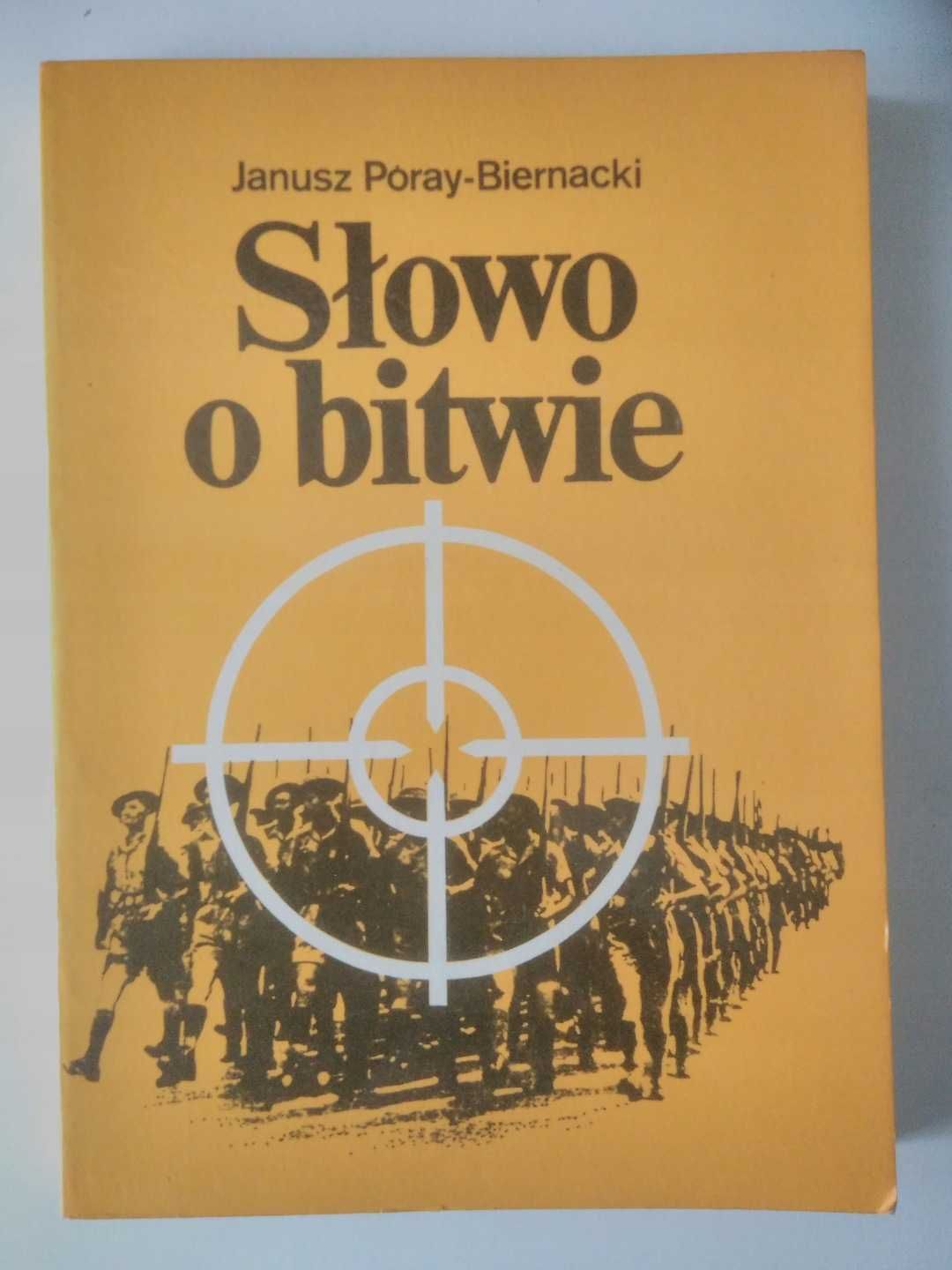 Słowo o bitwie Janusz Poray-Biernacki