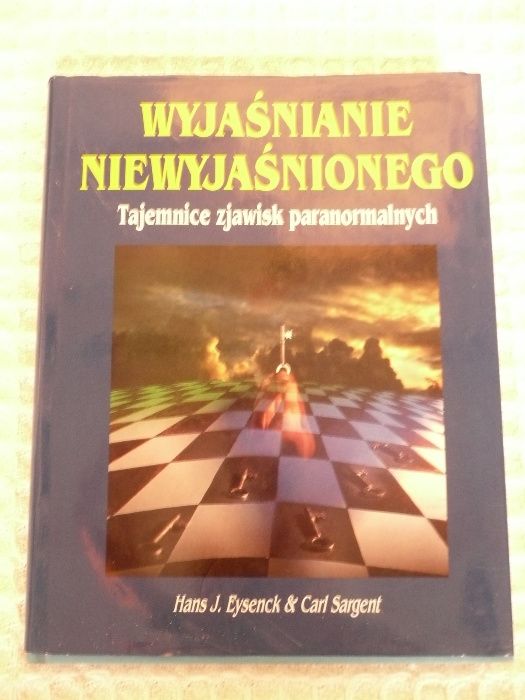 Wyjaśnianie niewyjasnionego Tajemnice zjawisk paranormalnych