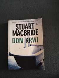 Stuart Macbride Dom krwi