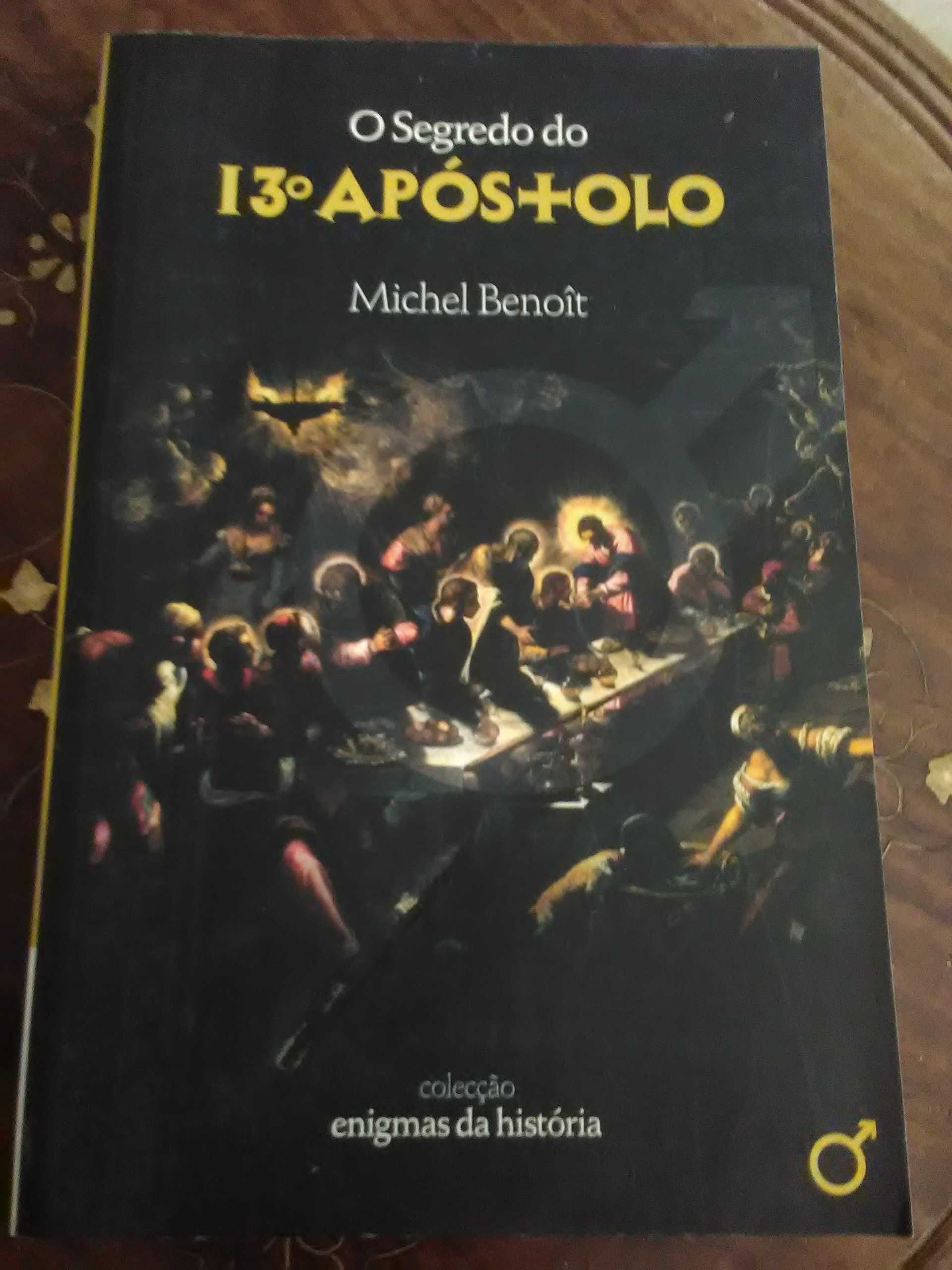 O Segredo do 13º Apóstolo -Michel Benoît