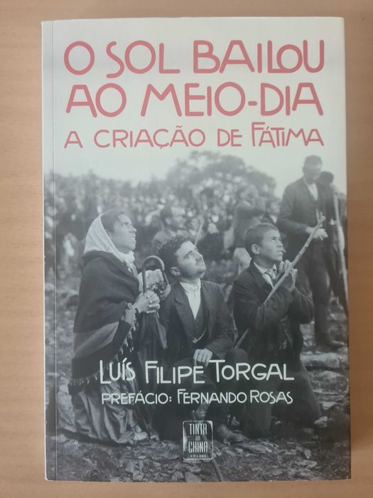 "O Sol Bailou ao Meio-Dia: A Criação de Fátima" de Luís Filipe Torgal