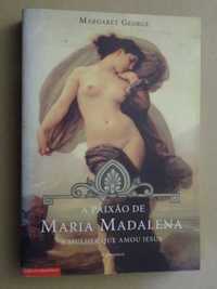 A Paixão de Maria Madalena de Margaret George