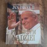 Książka Jan Paweł II pielgrzym nadziei