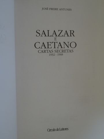 Salazar Caetano - Cartas Secretas de José Freire Antunes