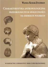 Charakterystyka antropologiczna przedroln. społ. - Wanda Kozak-Zychma