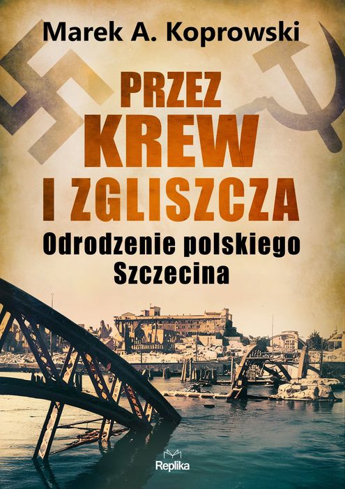 Przez krew i zgliszcza. Replika