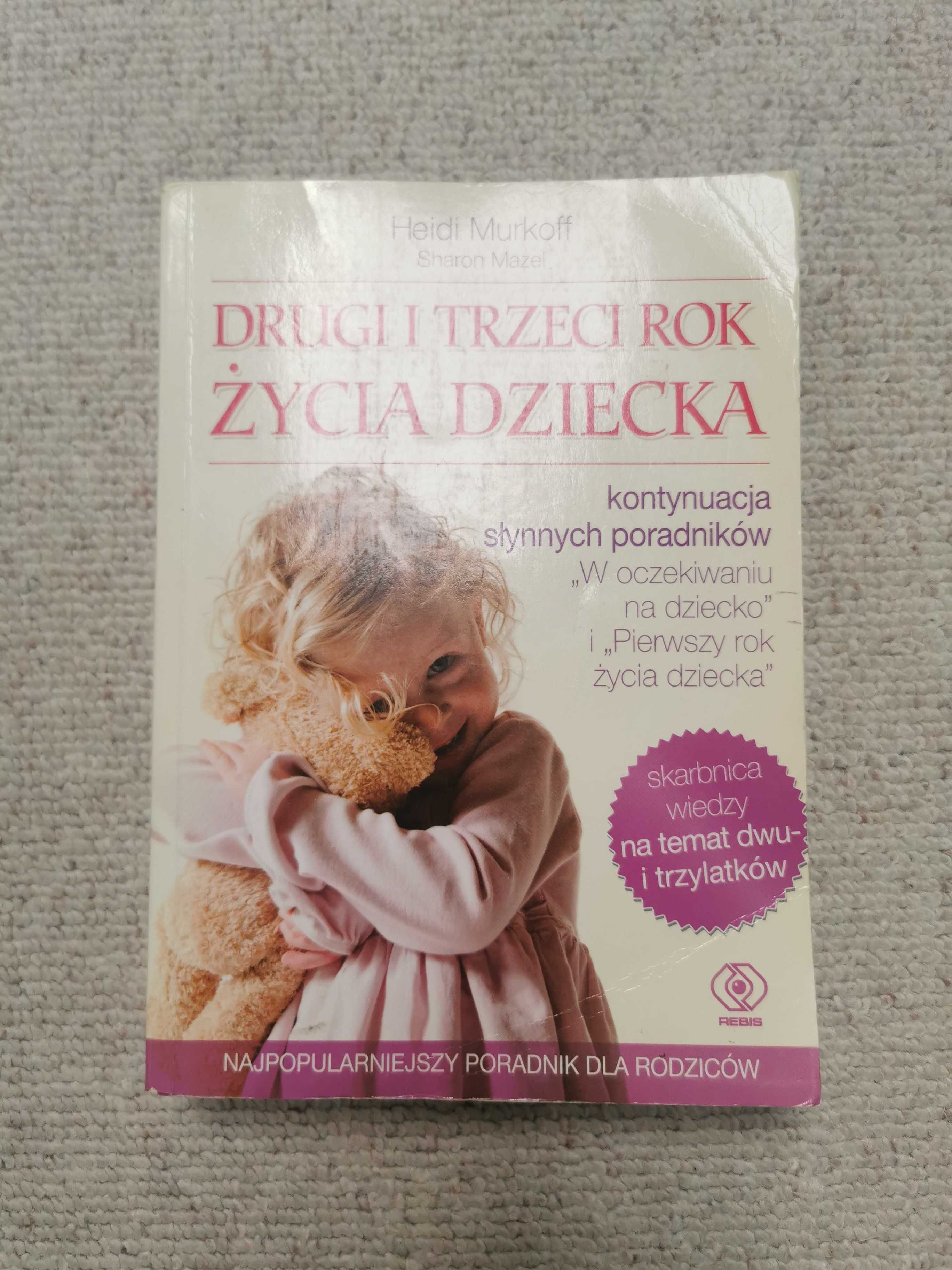 "Drugi i trzeci rok życia dziecka" Heidi Murkoff