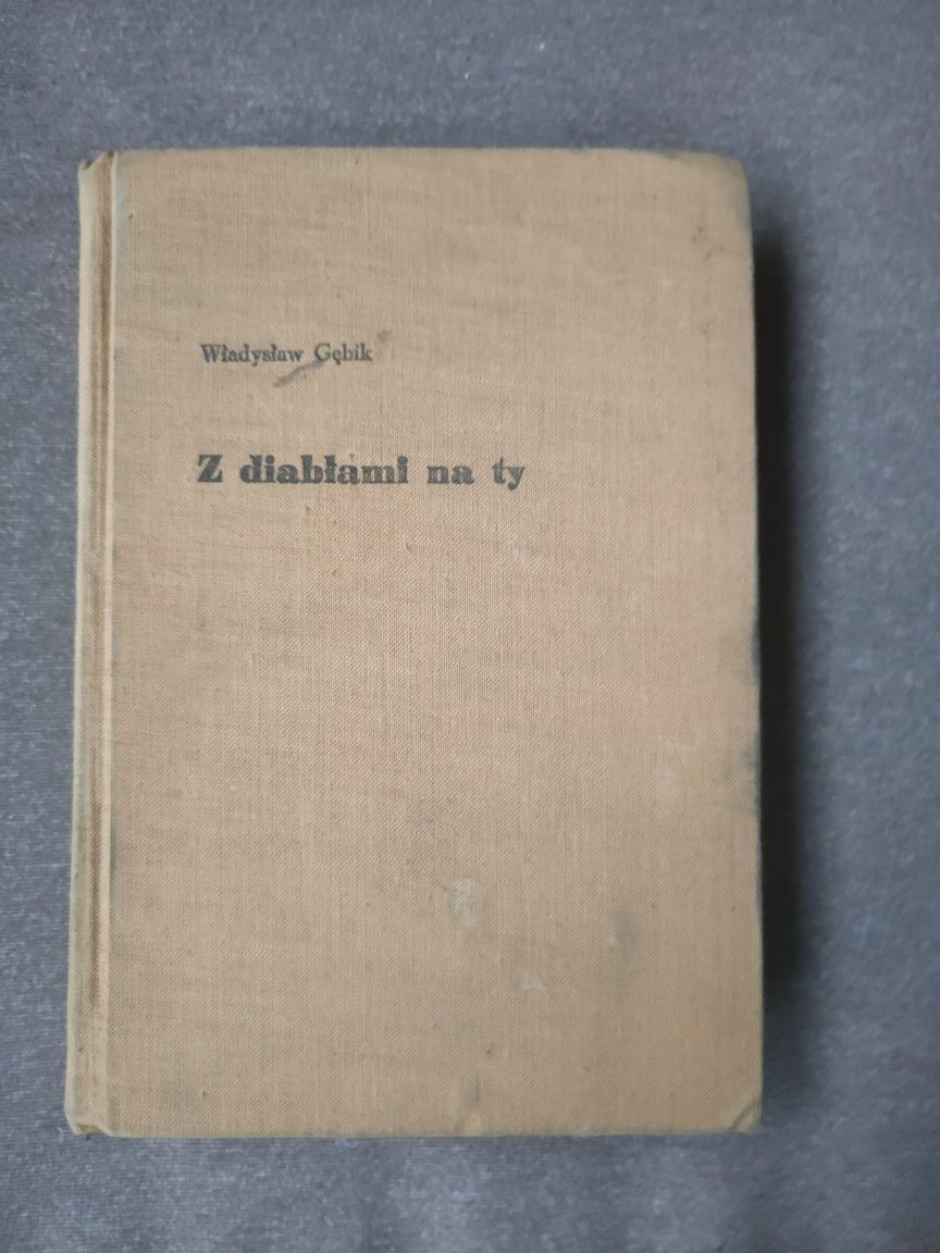 "Z diabłami na ty" - Władysław Gębik