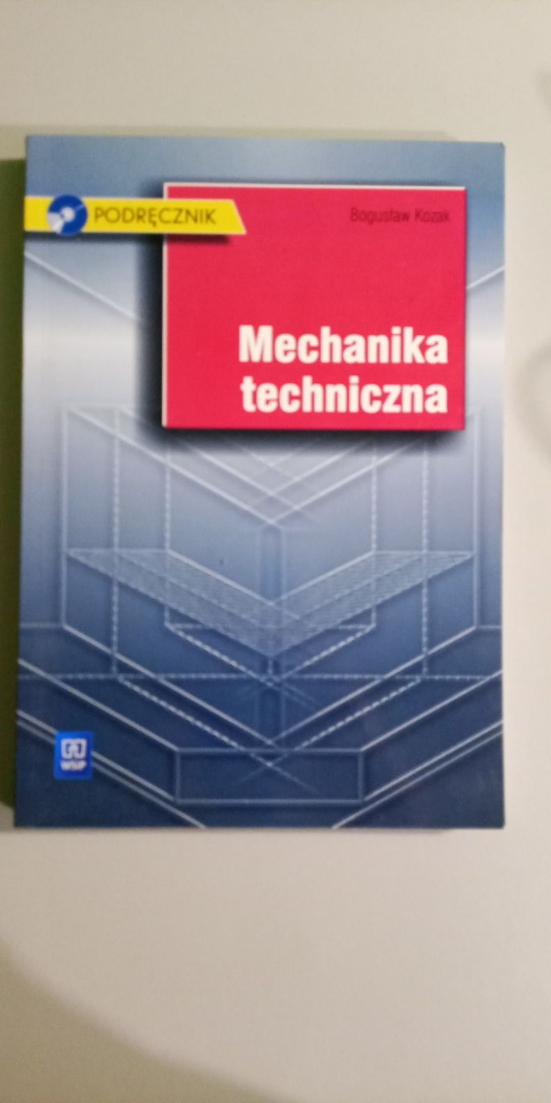 Mechanika  techniczna Bogusława Kozaka